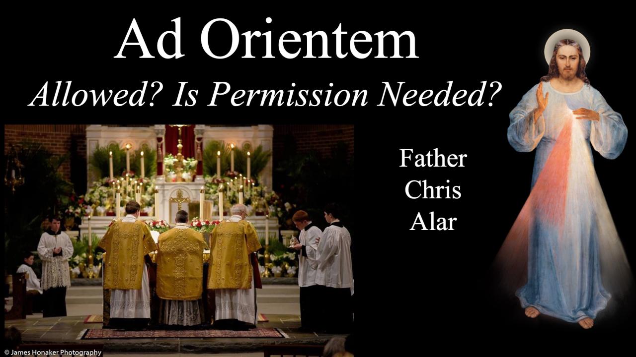 Ad Orientem (to the East): Why There is a Controversy
